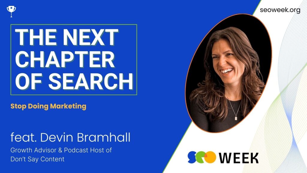 Devin Bramhall for SEO Week 2025