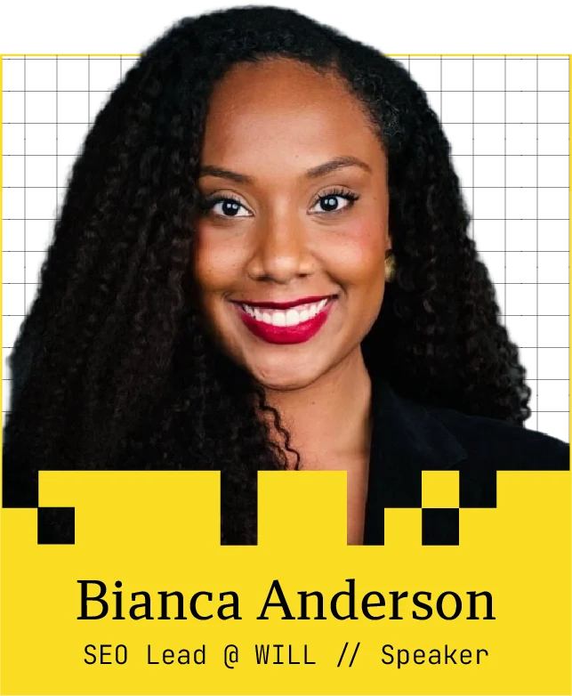 Bianca Anderson, SEO Lead at WILL, speaker